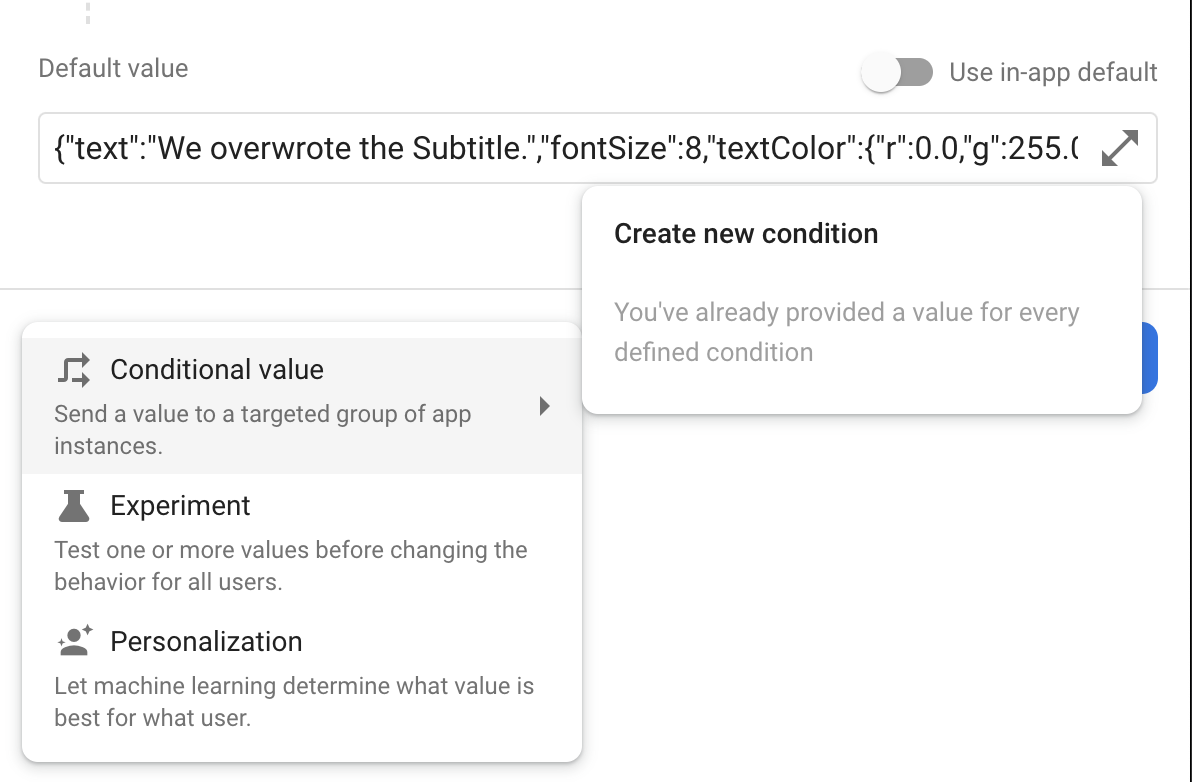 Remote Config parameter editor: Create new\ncondition Remote Config parameter editor:\nConditional value option