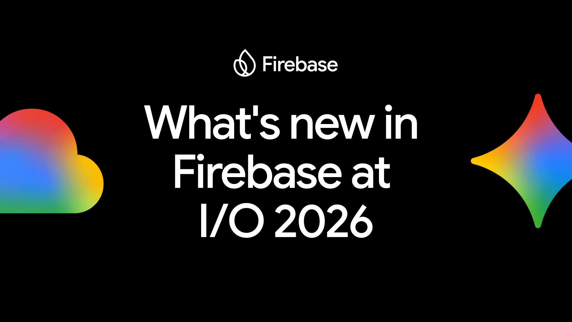 What's new from Firebase at Google I/O 2026